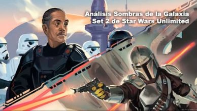 Análisis Colección Sombras de la Galaxia Shadows of the Galaxy Set 2 Star Wars Unlimited de Fantasy Flight Games
