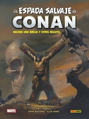 Portada Biblioteca Conan La Espada Salvaje de Conan 3 Nacerá una bruja y otros relatos de Panini Cómics